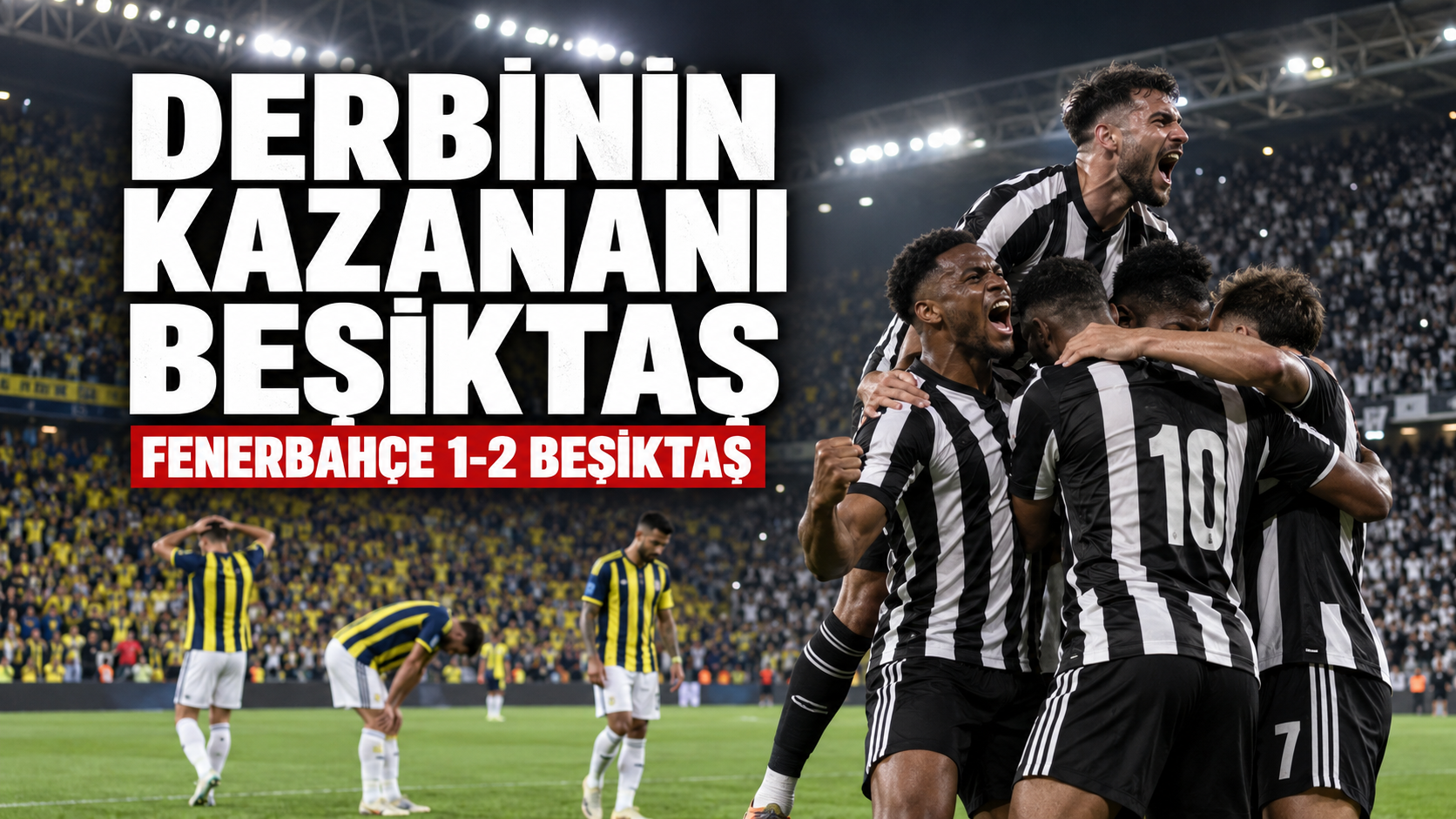 Beşiktaş derbide geriden gelerek kazandı